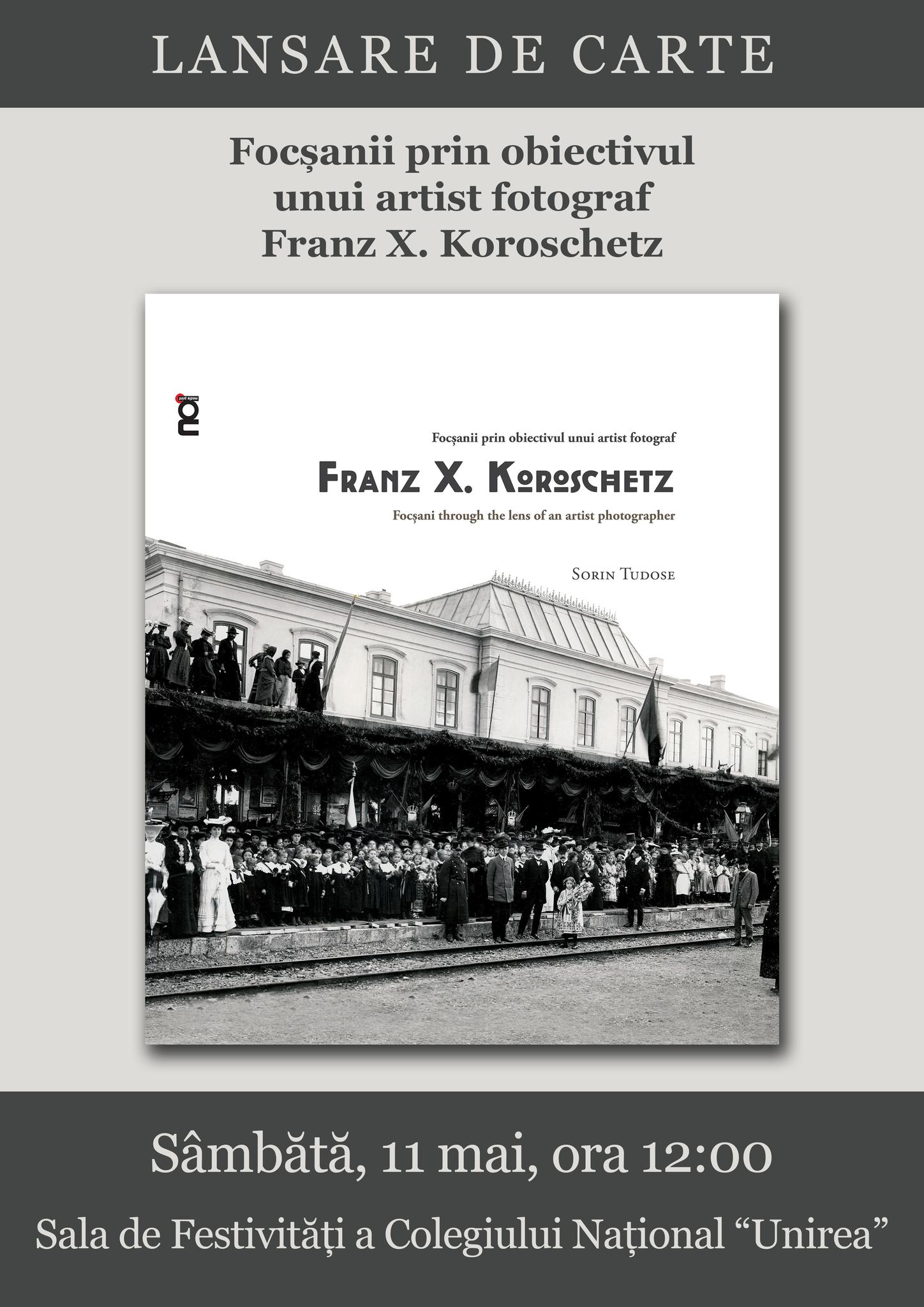 Lansare de carte - Focșanii prin obiectivul unui artist fotograf - Franz X. Koroschetz