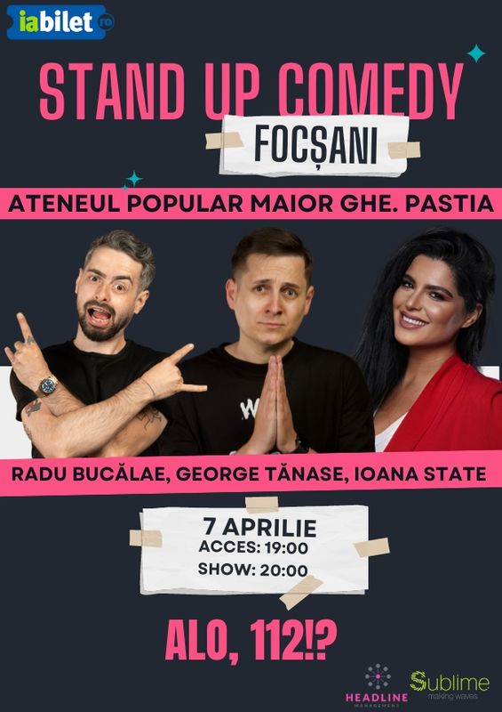 Stand-up Comedy cu Radu Bucalae, George Tanase si Ioana State - "Alo, 112!?"